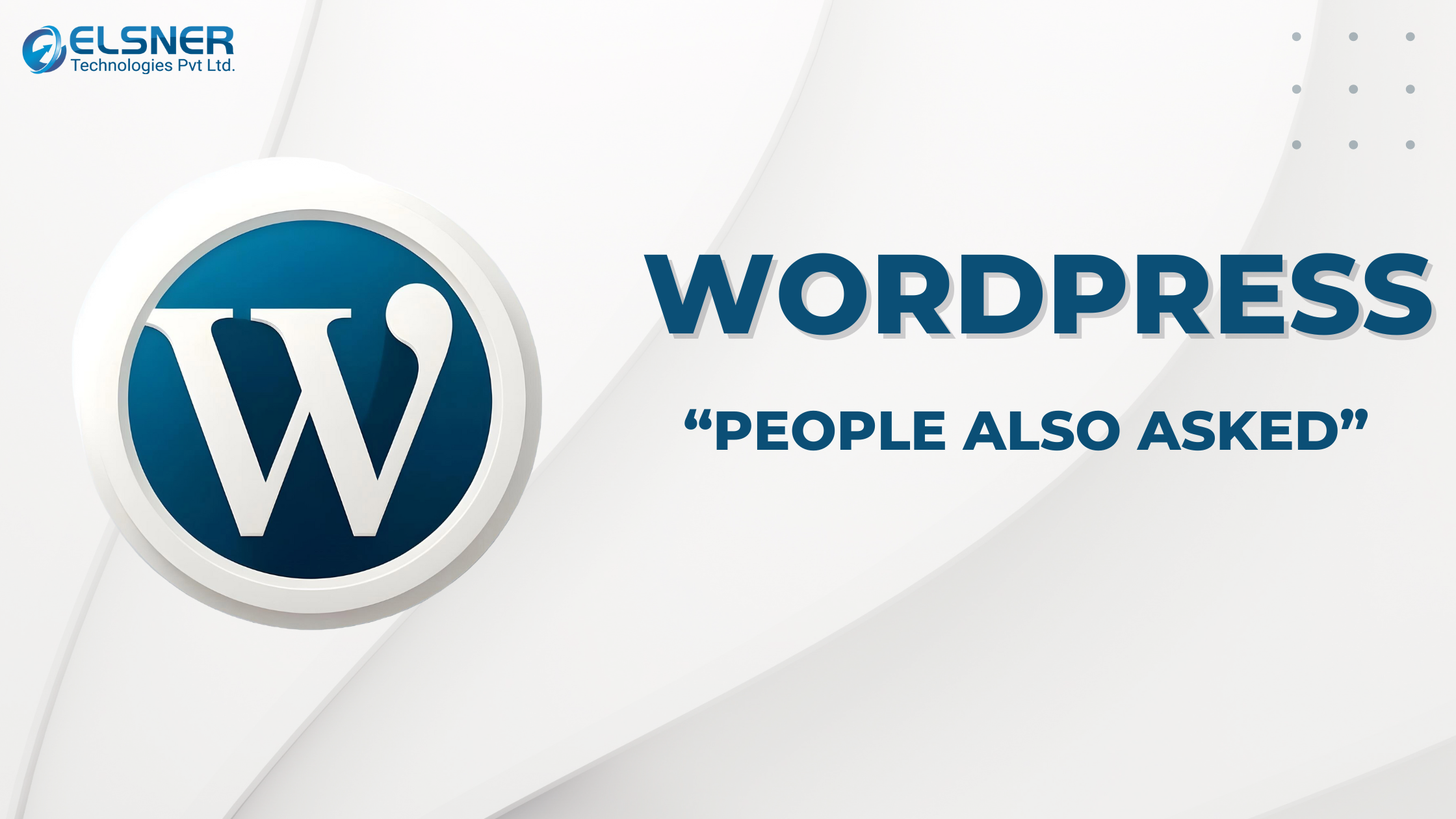 WordPress FAQs : Frequently Asked Questions About WordPress