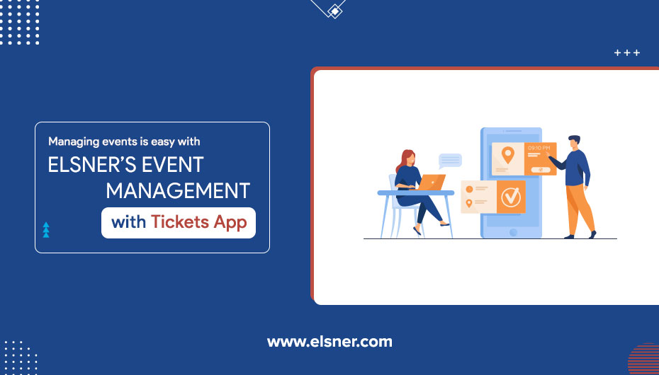 Managing events is easy with Elsner’s Event Management with Tickets App