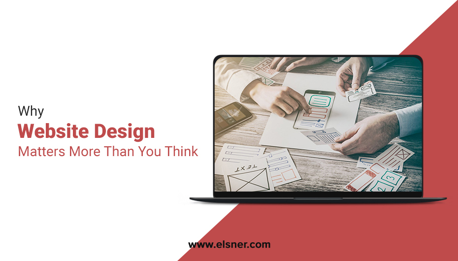 Why Website Design Matters? More Than You Think