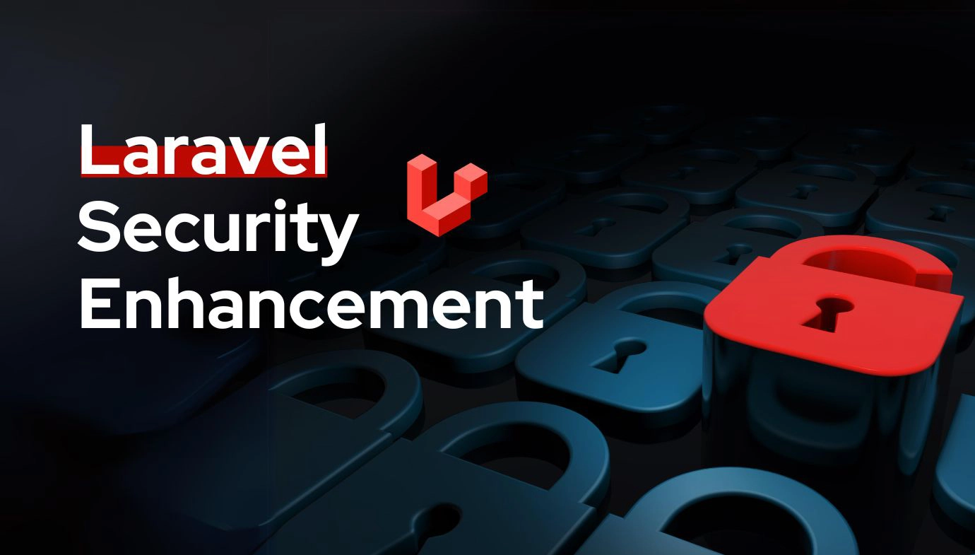 Laravel Security Enhancement