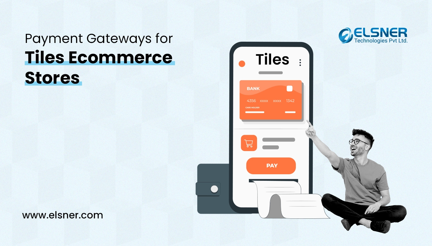 Top 5 Payment Gateways for Your Tiles Ecommerce Store