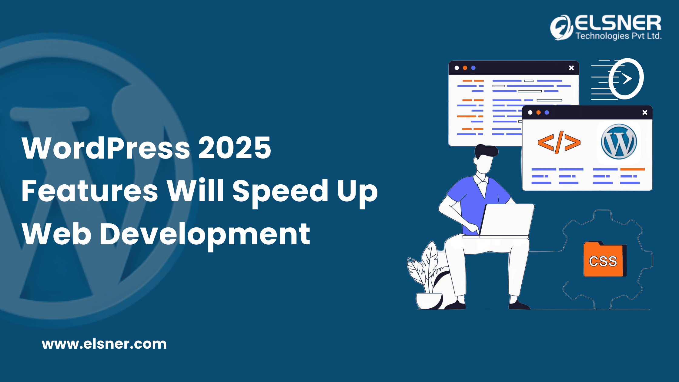 WordPress-2025-Features-Will-Speed-Up-Web-Development